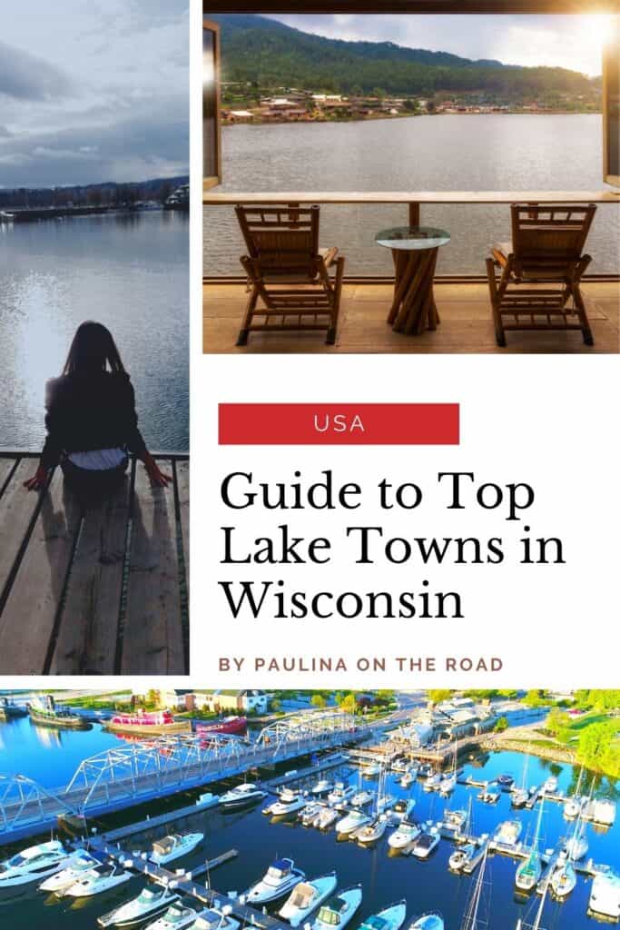 Pin with several pictures showing two chairs looking out onto a still lake at sunset, a person sitting on a wooden walkway on the shores of a body of water and a harbour full of lines of moored sailing boats next to a bridge, caption reads: Guide to Top Lake Towns in Wisconsin by Paulina on the Road