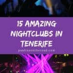 Pin showing two images, one is a group of silhouetted hands and arms in a club and the other is a DJ's mixing desk with purple spotlights behind, caption reads: 15 Amazing Nightclubs in Tenerife by Paulinaontheroad.com