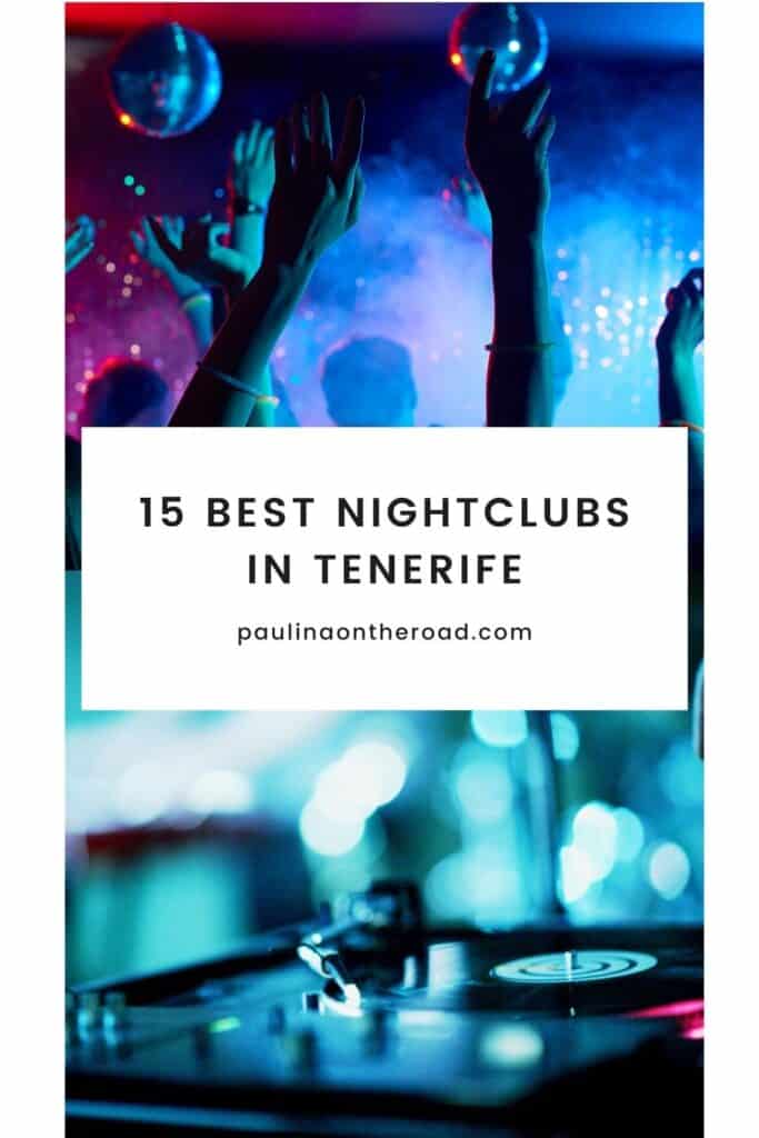 Pin with two images, first is hands and arms reaching towards disco balls hanging from the ceiling of a nightclub in blue smokey lighting, second is a close up shot of a DJ's mixing desk with vinyl record and needle lit by blue lights, caption reads: 15 Best Nightclubs in Tenerife by Paulinaontheroad.com