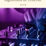 Pin showing image of close up shot of hands working at a DJ's mixing desk lit up by purple neon light in a club, caption reads: Guide to the best nightclubs in Tenerife, Spain by Paulina on the Road