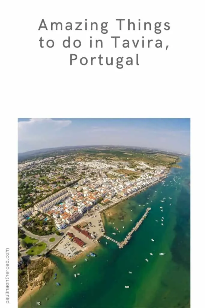 things to do in Tavira Pin with image showing aerial view of Tavira with coastline and harbour as well as built up residential areas, caption reads: Amazing things to do in Tavira, Portugal from Paulinaontheroad.com