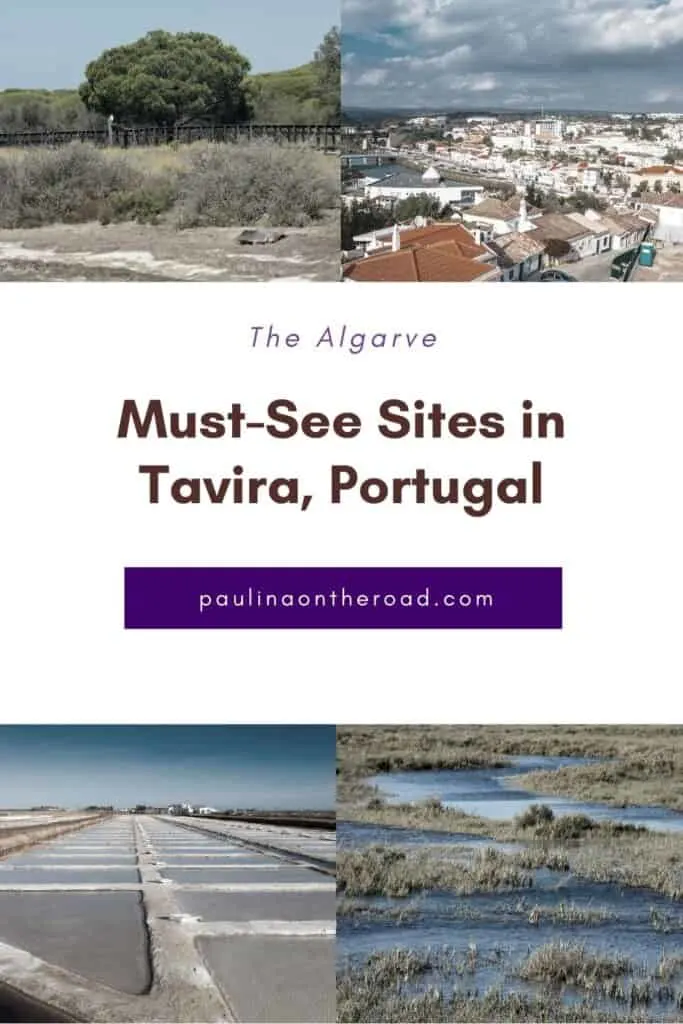 Pin with four images showing a field of grass and green trees, a built up area of residential buildings, a series of outdoor agricultural works and a marsh of flooded grassland, caption reads: The Algarve, Must-see sites in Tavira, Portugal from Paulinaontheroad.com