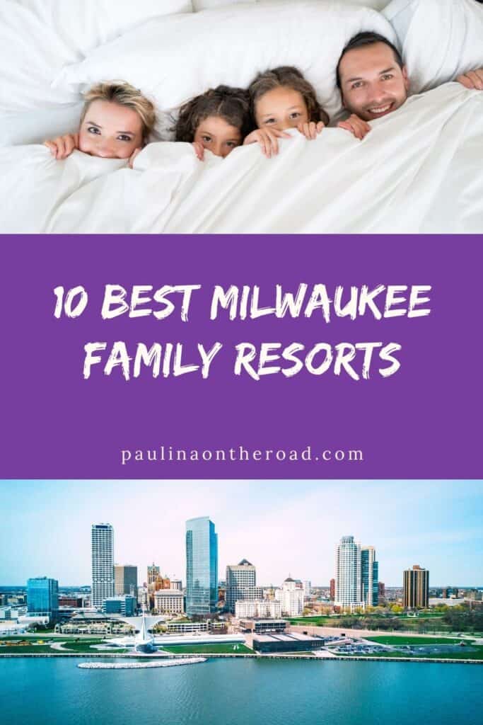 a pin with 2 photos depicting a family in a hotel bed and a photo of Milwaukee, where you can find some of the Best Milwaukee Family Resorts 