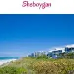 a pin with the best airbnbs in Sheboygan with lake view.