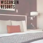 a pin with a bedroom at one of the best central Wisconsin resorts