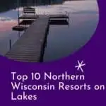 a pin with a deck that goes over a lake at one of the best Northern Wisconsin Resorts on Lakes