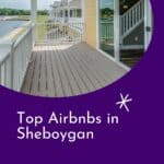 a pin with a balcony overlooking the lake at the best airbnbs in Sheboygan