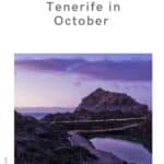 Pin with image of large rocky mountain standing behind a paved stone path that leads between pools of collected water in a rough rocky terrain under a purple cloudy sky at dusk, caption reads: What to know before visiting Tenerife in October, paulinaontheroad.com