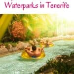 Pin with image of people in inflatable rafts floating along a winding river lined with exotic plants and trees in the sun, caption reads: Spain, Why you should visit the waterparks in Tenerife from paulinaontheroad.com