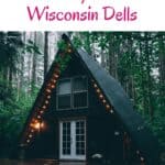a pin with an A-frame with deck in the woods, luxury cabins in Wisconsin dells