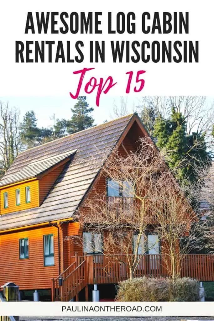 Log Cabin Rentals in Wisconsin a pin with the exterior of one of the best log cabin rentals in Wisconsin.