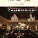 lobby at one of the best luxury resorts on Lake Michigan.