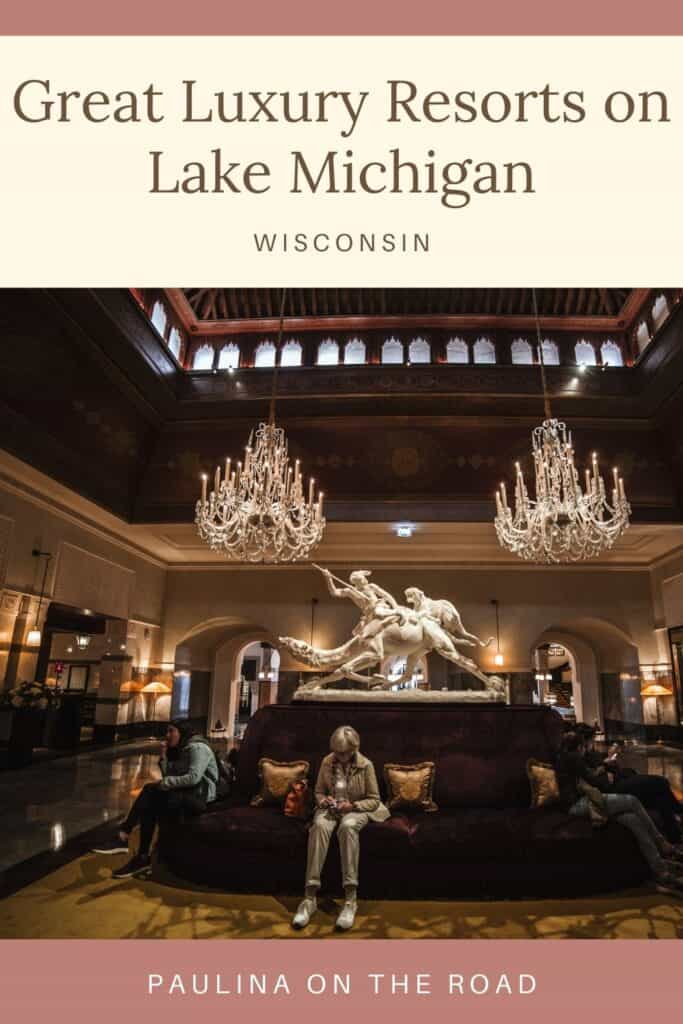 lobby at one of the best luxury resorts on Lake Michigan. 