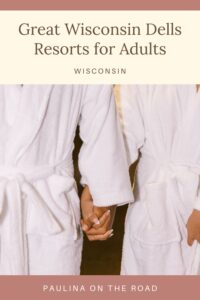 10 Best Wisconsin Dells Resorts for Adults - Paulina on the road