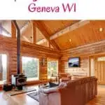 A pin with a wooden living room at one of the best log cabins in Lake Geneva WI