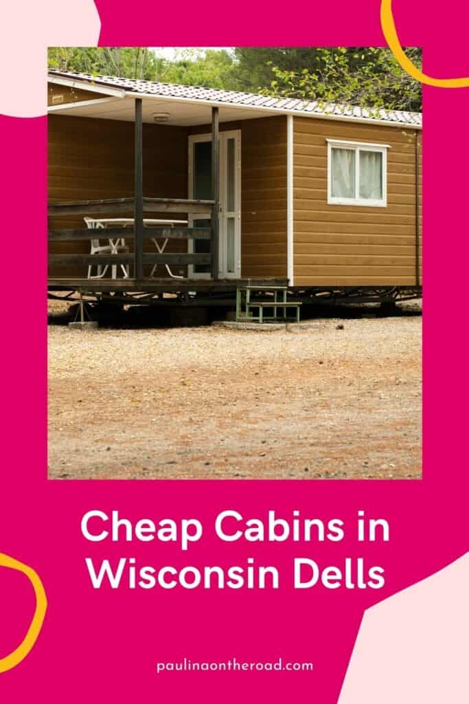 a pin with one of the best cheap cabins in Wisconsin Dells made of wood.