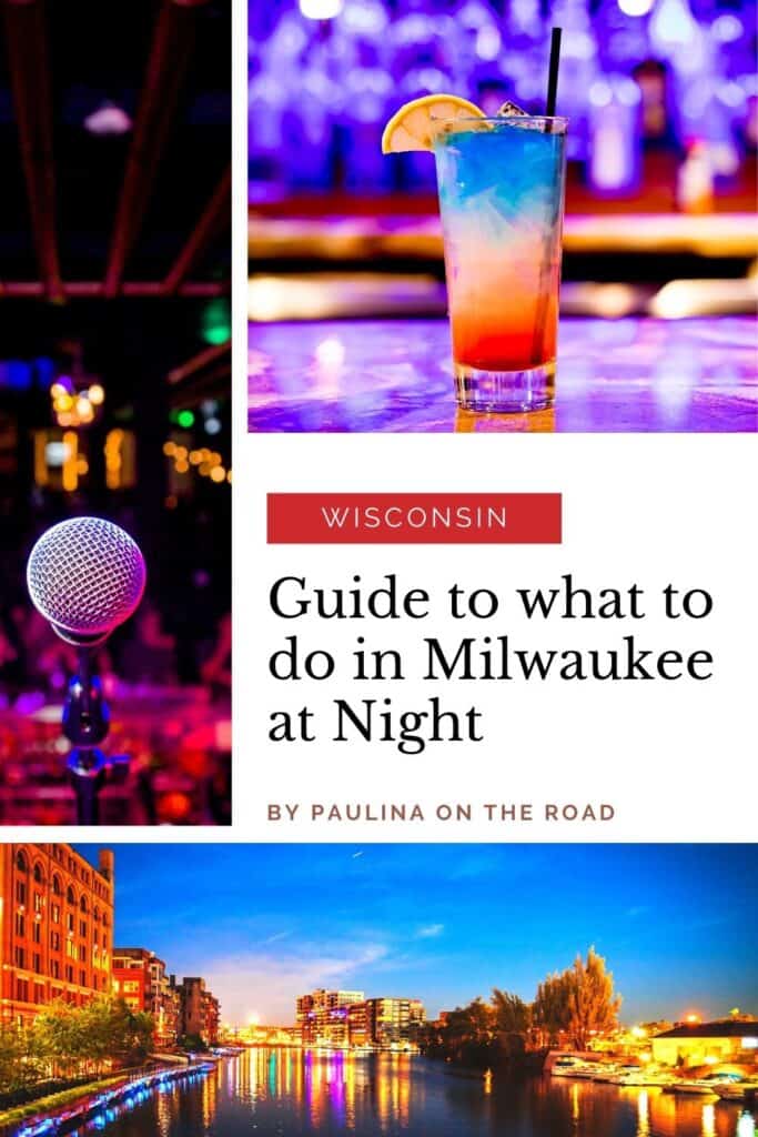 Pin with images of brightly colored parts of Milwaukee, 1st is a close-up shot of a rainbow colored cocktail with a slice of lemon and a straw, 2nd is a close-up shot of a microphone on a stage in a nightclub, 3rd is of many buildings lit up by bright nighttime lights sitting on the banks of a river, caption reads: Wisconsin, Guide to what to do in Milwaukee at Night by Paulina on the Road