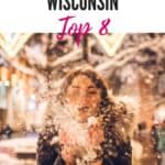 Pin with image of a freezeframe of a person in a winter coat holding a double handful of light snow and blowing it towards the camera with a backdrop of brightly lit outdoor winter lights and snow-covered trees, caption reads: Winter Events in Wisconsin Top 8 from paulinaontheroad.com