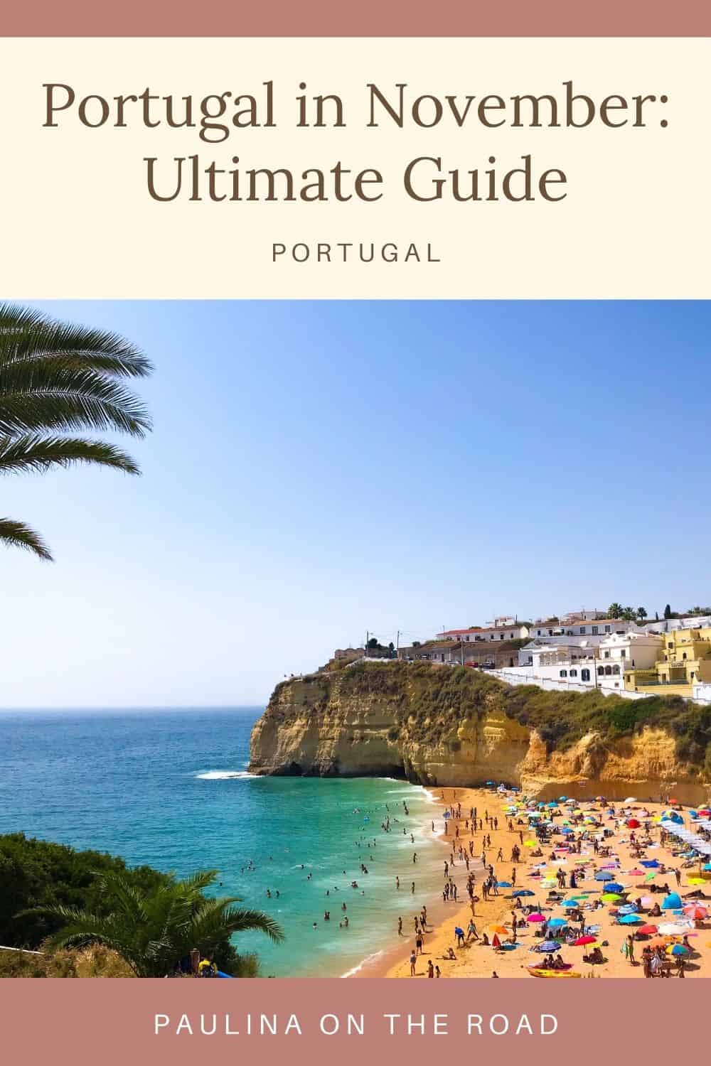Where to go in Portugal in November Paulina on the road