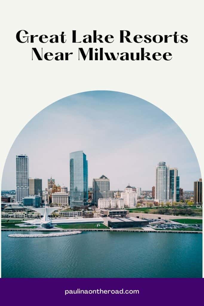 a pin with an aerial view of Milwaukee, Lake Resorts Near Milwaukee