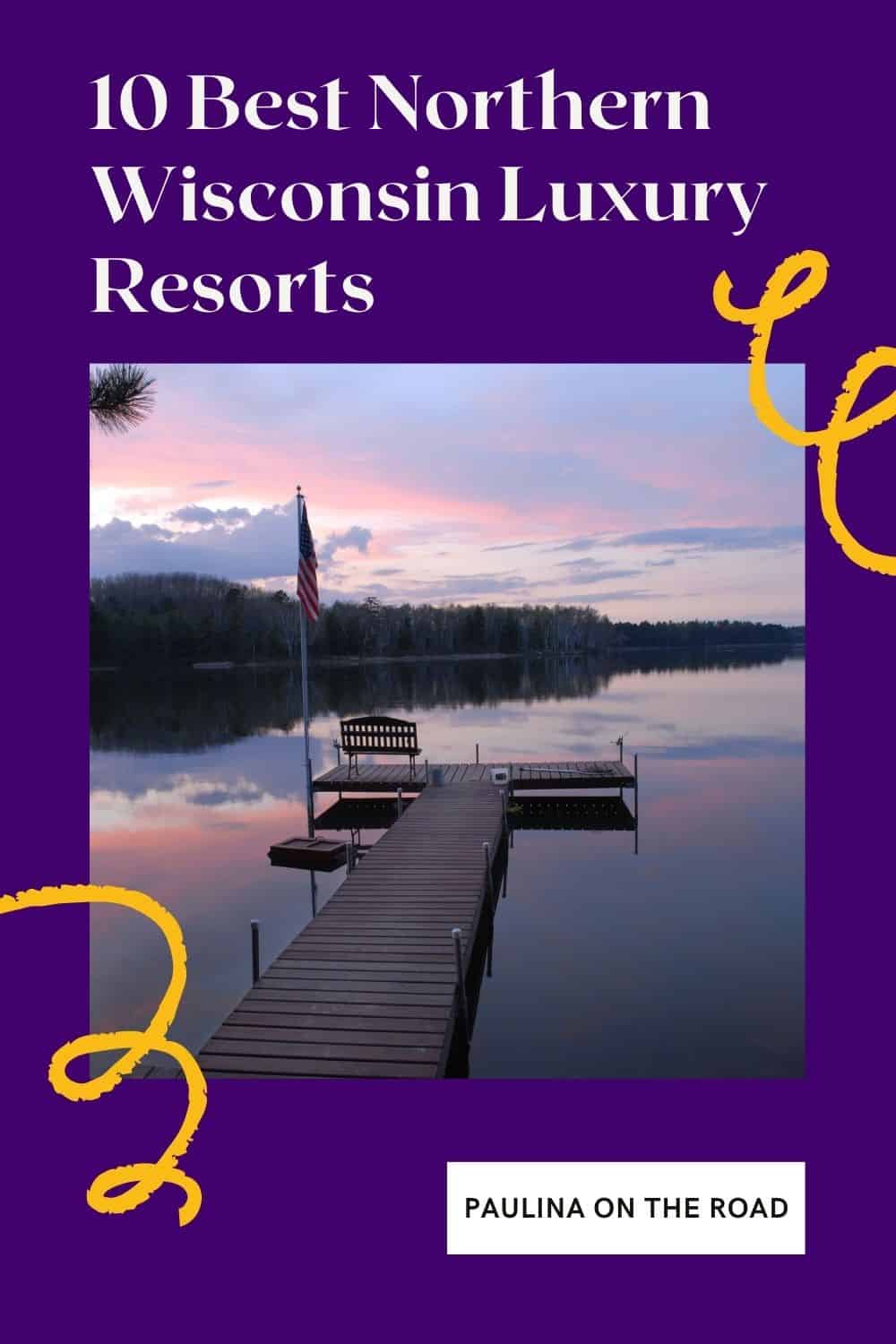 10 Best Northern Wisconsin Luxury Resorts Paulina on the road