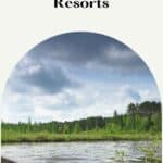 a pin with a lake view where you can find some of the best northern wisconsin luxury resorts