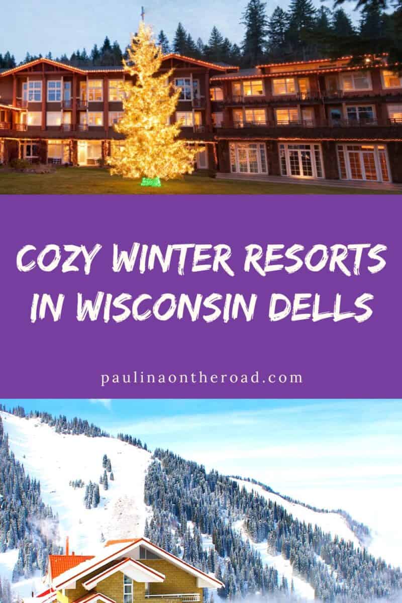 12 Cozy Winter Resorts In Wisconsin Dells Paulina on the road