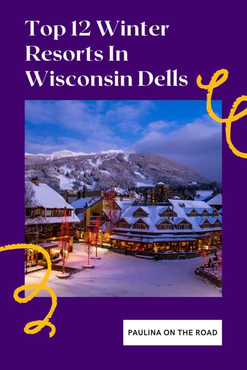 12 Cozy Winter Resorts In Wisconsin Dells Paulina on the road