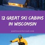 a pin with 2 photos related to ski cabins in Wisconsin.