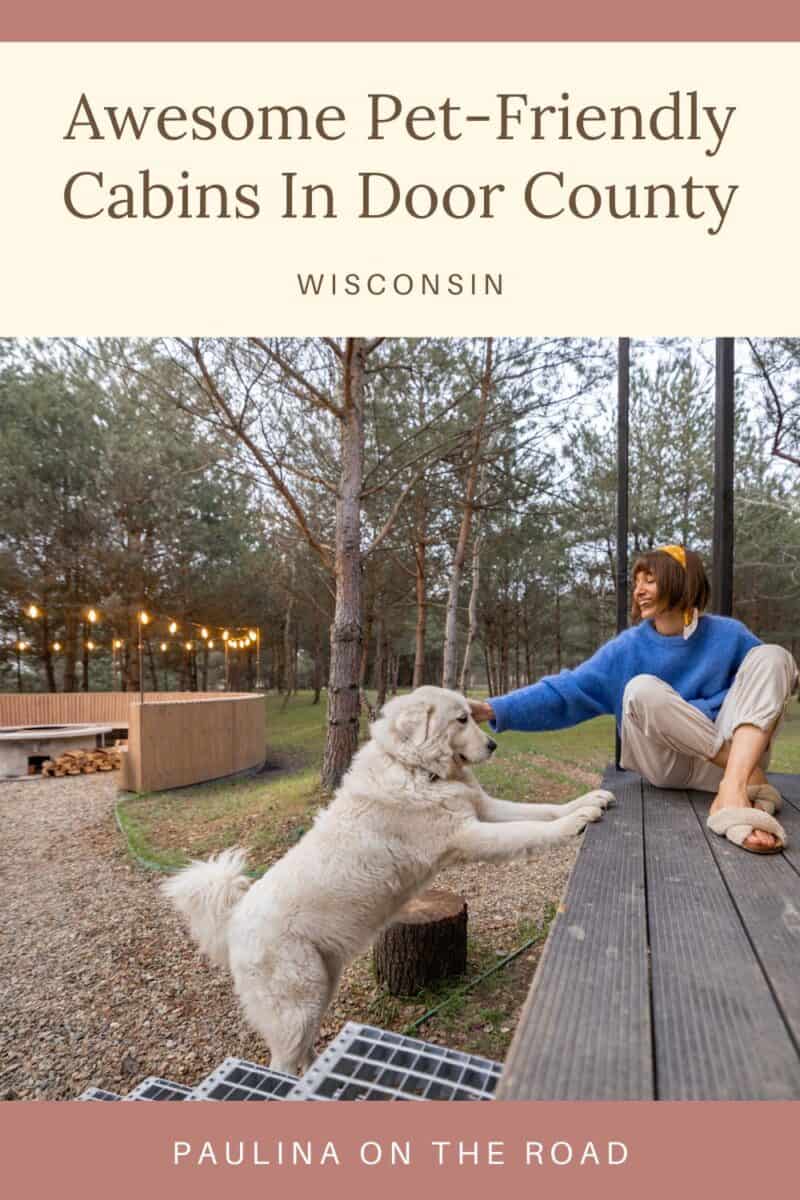 15 Top PetFriendly Cabins In Door County Paulina on the road