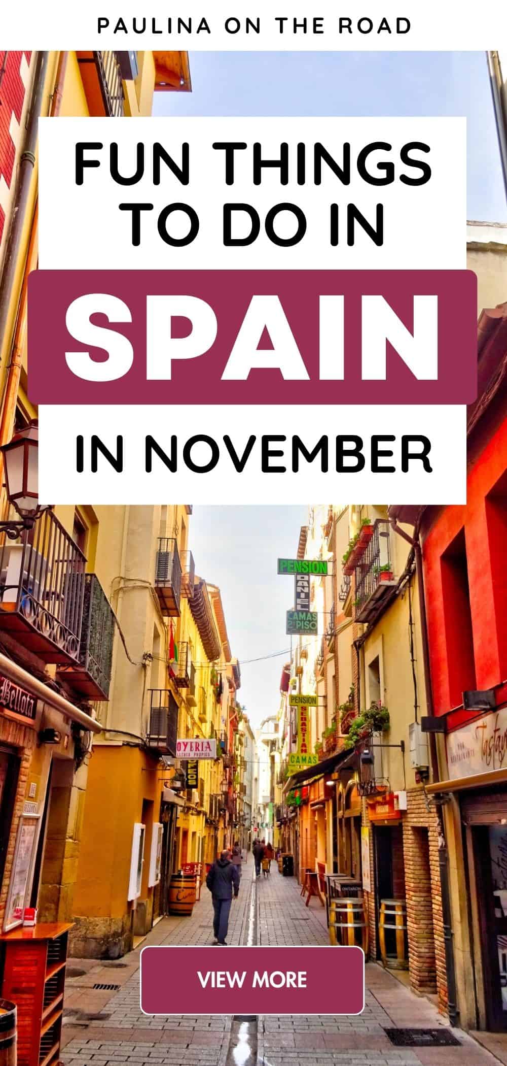 Spain In November 15 Things to Do in Mainland Spain in November - Paulina on the road