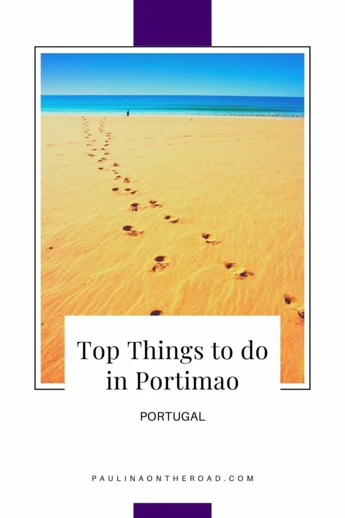 Pin with image of footsteps in the golden sand of a large empty beach leading off towards a lone person standing looking out at an azure blue sea under an equally vibrant sky, caption reads: Top Things to do in Portimao, Portugal from paulinaontheroad.com