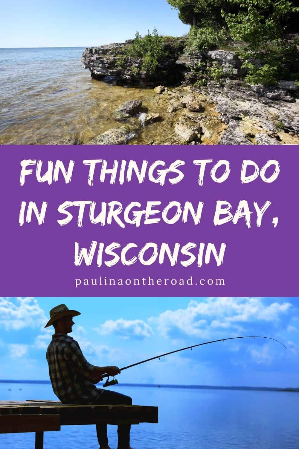 8 Fantastic Things to do in Sturgeon Bay, WI Paulina on the road