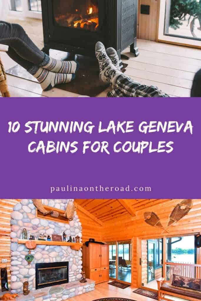 a pin with 2 photos depicting lake geneva cabins for couples. 