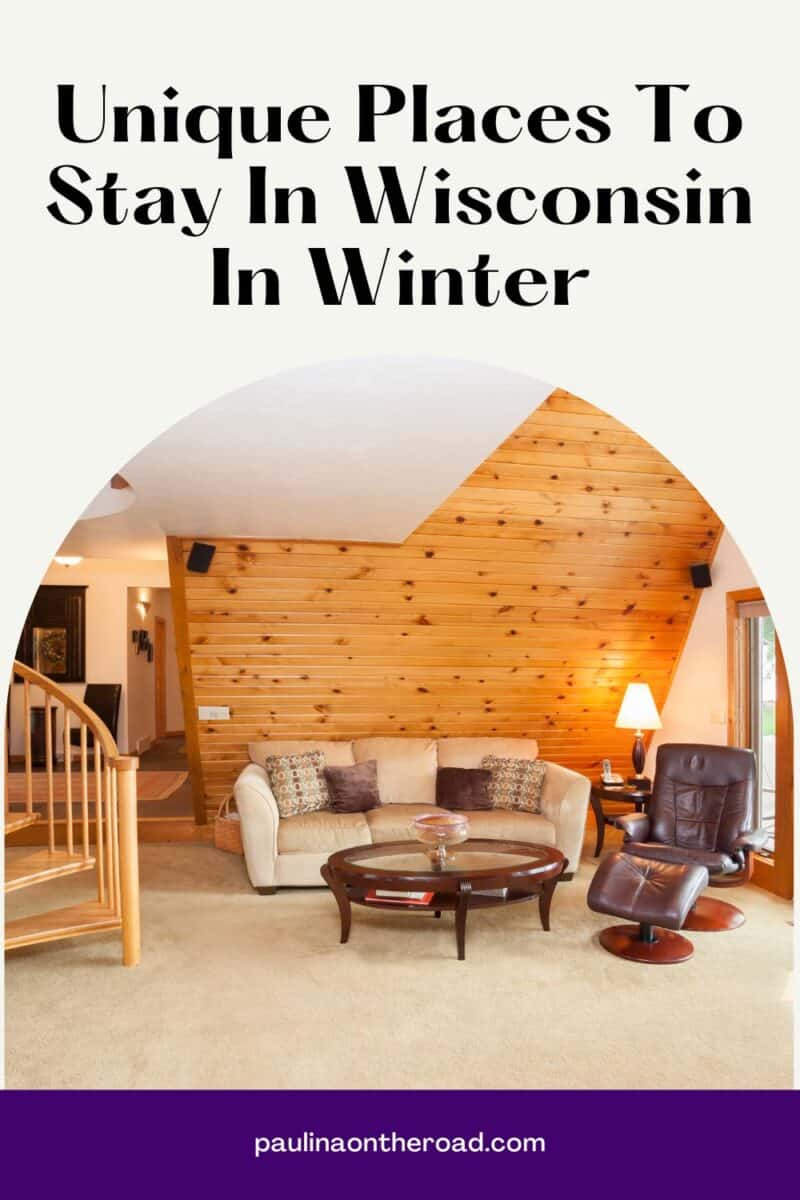 10 Unique Places To Stay In Wisconsin In Winter Paulina on the road