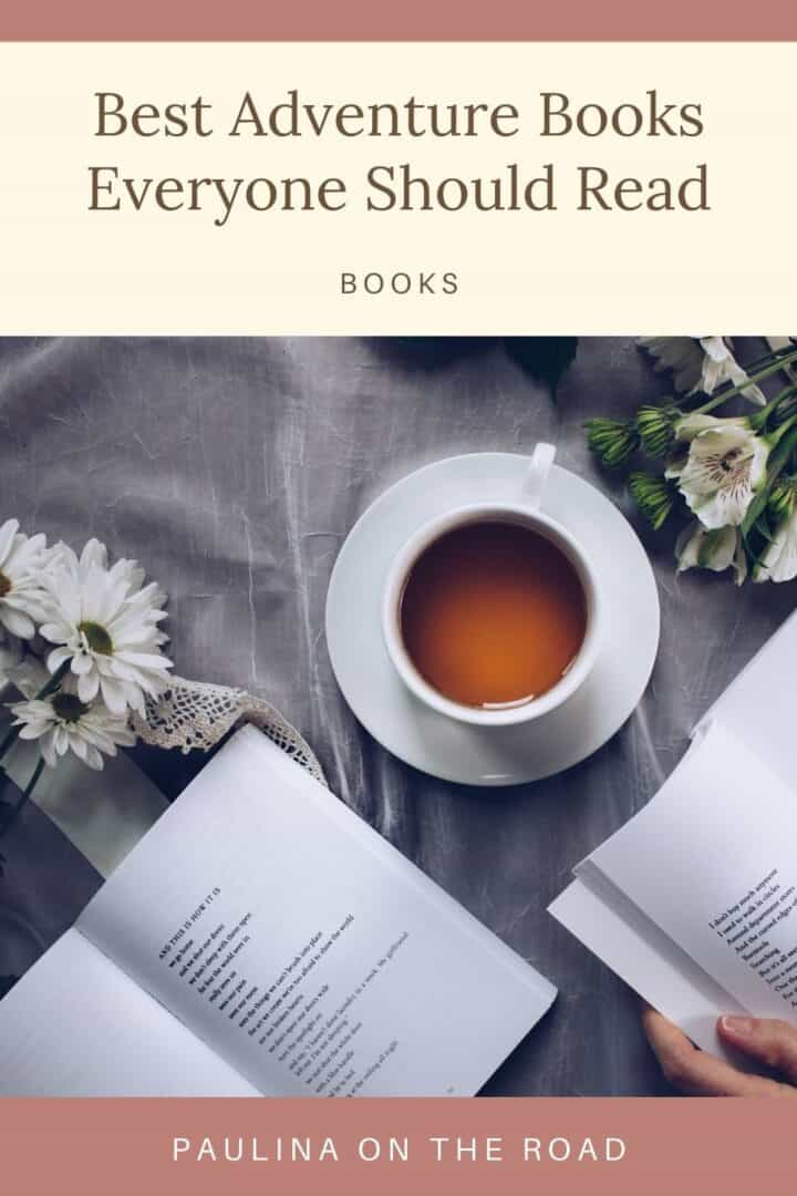 12 Best Adventure Books of ALL TIMES! Paulina on the road