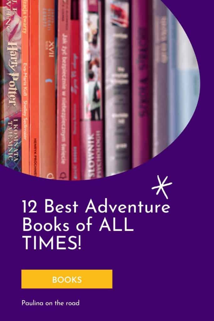 12 Best Adventure Books of ALL TIMES! - Paulina on the road