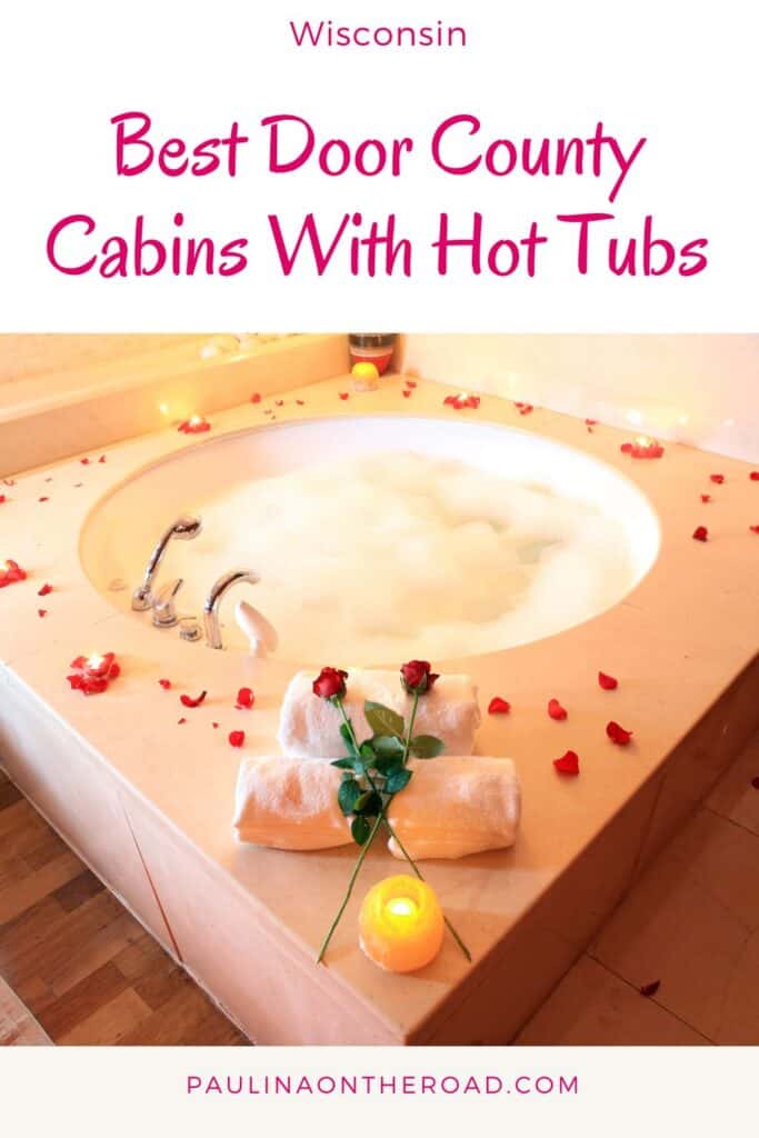 a pin with a hot tub with roses at one of the best Door County cabins with hot tubs