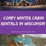 a pin with 2 photos related to Winter Cabin Rentals in Wisconsin