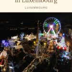 Best Christmas Market in Luxembourg City drone shot with Christmas lights and a lighted ferris wheel
