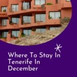 a pin with the exterior of a hotel in tenerife, Where To Stay In Tenerife In December