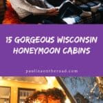a pin with 2 photos related to honeymoon cabins in Wisconsin.