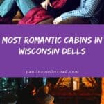 a pin with 2 photos related to romantic cabins in Wisconsin Dells