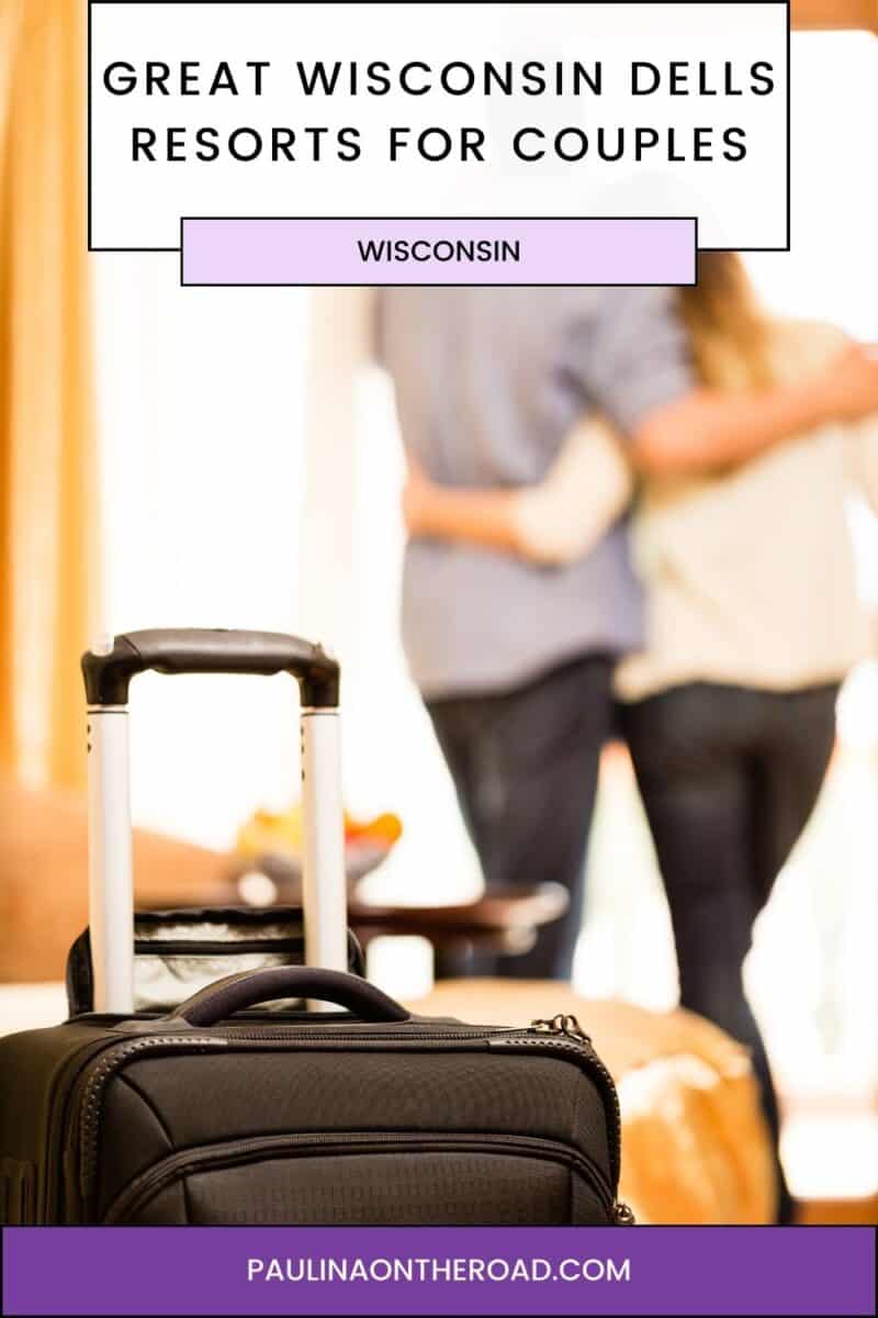12 Romantic Wisconsin Dells Resorts For Couples Paulina on the road
