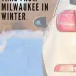 Pin with image of the side of a white car driving along a snow-covered road lined with brown trees, caption reads: Day Trips to Take from Milwaukee in Winter, Wisconsin from paulinaontheroad.com