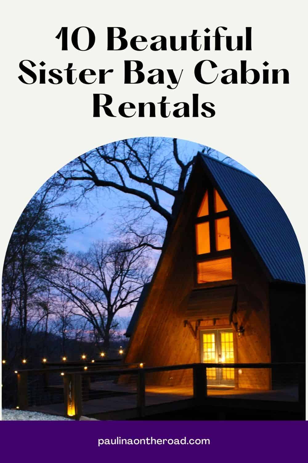 10 Beautiful Sister Bay Cabin Rentals - Paulina on the road