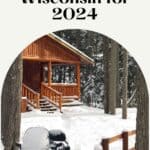 a pin with a cabin in winter, one of the best cool cabins in Wisconsin