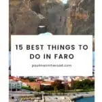 a pin about best things to do in faro showing two photos of rock formations and an old historic waterfront town