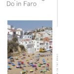 pin about best things to do in faro showing a photo of a lively beach town