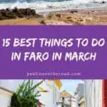 pin about best things to do in faro in march showing two photos of a beach with huge waves and an old town with yellow and white buildings